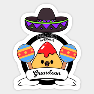 Nacho Average Grandson Sticker